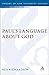 Paul's Language About God (Journal for the Study of the New Testament. Supplement Series ; 99)