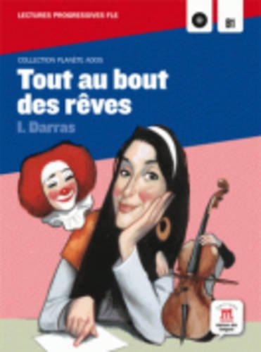 Télécharger Tout au bout des rêves : Lecture progressive FLE A2-B1 (1CD audio) PDF Ebook En Ligne
