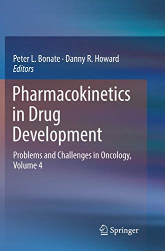 Pharmacokinetics in Drug Development: Problems and Challenges in Oncology, Volume 4