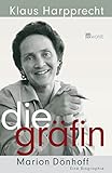 Die Gräfin Marion Dönhoff: Eine Biographie
