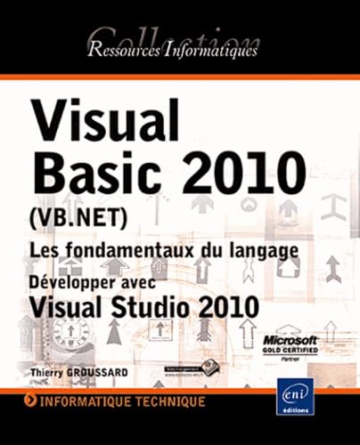 Visual Basic 2010 (VB.NET) - Les fondamentaux du langage - Développer ...