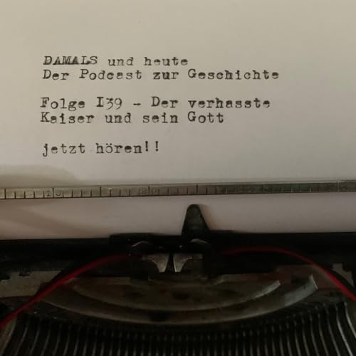 Folge 139 - Der verhasste Kaiser und sein Gott