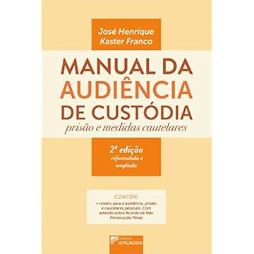 Capa do livro Manual da Audiência de Custódia: Prisão e Medidas Cautelares (Volume 1)