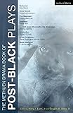 The Methuen Drama Book of Post-Black Plays: Bulrusher; Good Goods; The Shipment; Satellites; And Jesus Moonwalks the Mississippi; Antebellum; In the Continuum; Black Diamond (Play Anthologies)
