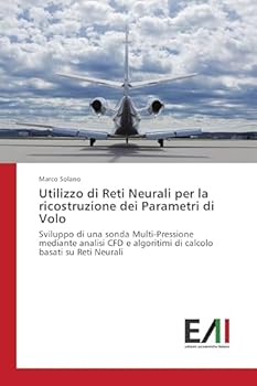 Paperback Utilizzo di Reti Neurali per la ricostruzione dei Parametri di Volo [Italian] Book