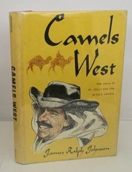 Camels west,: Johnson, James Ralph: Amazon.com: Books