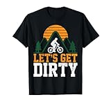 Mountain Bike Let's Get Dirty MTB Mountain Biker Gift T-Shirt