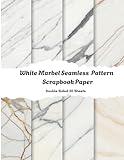 White Marble Scrapbook Paper: Seamless White Marble Textures, Decorative Paper for Scrapbooking, 20 Double-Sided 8.5' x 11' Sheets for Gift Wrapping, Decoupage, Origami, Card Making, and More