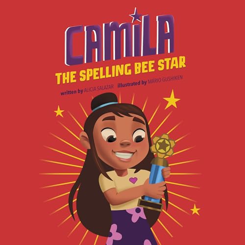 Camila the Spelling Bee Star by Alicia Salazar, Thais Damiao - illustrator, Mario Gushiken - illustrator episode artwork
