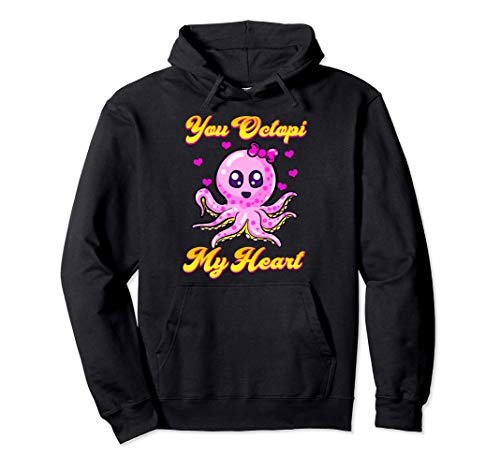 You Octopi My Heart Adorable Baby Octopus Pun Sudadera con Capucha