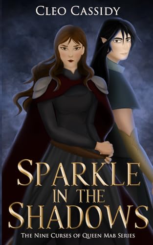 Sparkle in the Shadows (The Nine Curses of Queen Mab)