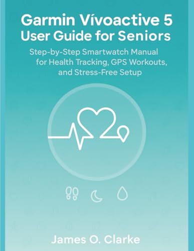 Opiniones de garmin vívoactive Top 10. 43 Garmin Vívoactive 5 User Guide for Seniors: Step-by-Step Smartwatch Manual for Health Tracking, GPS Workouts, and Stress-Free Setup