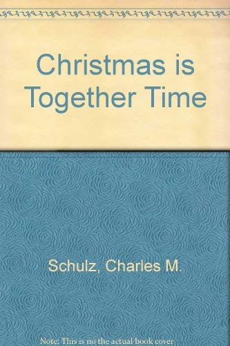 Christmas Is Together-time 0001953222 Book Cover