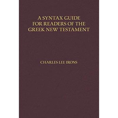 A Syntax Guide for Readers of the Greek New Testament