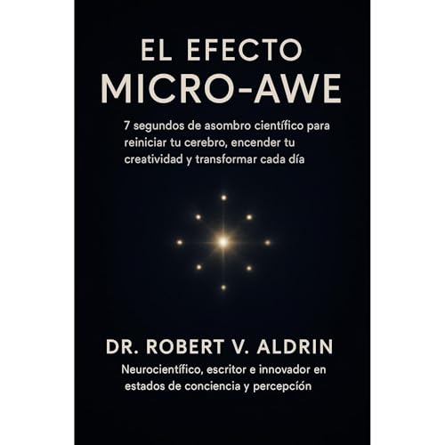 El Efecto Micro Awe Audiobook By DR. ROBERT V. ALDRIN cover art