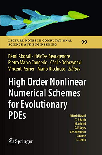 High Order Nonlinear Numerical Schemes for Evolutionary PDEs: Proceedings of the European Workshop HONOM 2013, Bordeaux, France, March 18-22, 2013 ... in Computational Science and Engineering, 99)