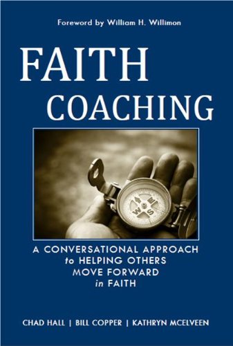 Faith Coaching: A Conversational Approach to Helping Others Move Forward in Faith