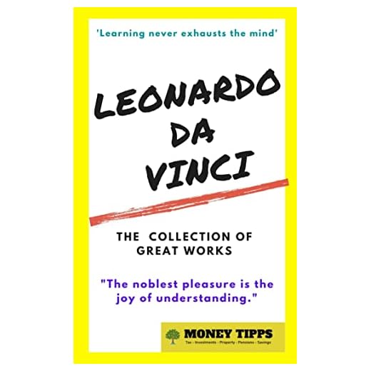 Leonardo Da Vinci: The Collection of Great Works: Thoughts on Life and Art book by Leonardo Da Vinci, Biography by Maurice W. Brockwell, Drawings and Notebook by Leonardo Da Vinci (English Edition)