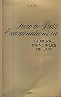 HOW TO PASS EXAMINATIONS IN GENERAL PRINCIPLES OF LAW 0304302872 Book Cover