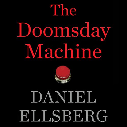 The Doomsday Machine - Daniel Ellsberg