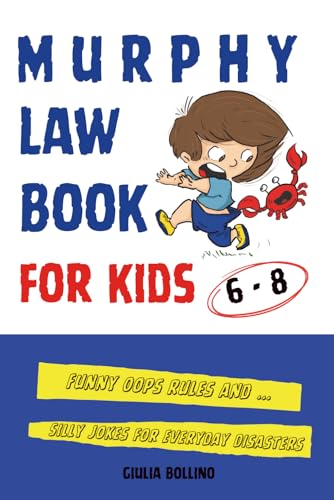 Murphy Law Book for Kids 6-8: Funny Oops Rules and Silly Jokes for Everyday Disasters