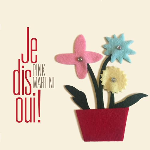 Pink Martini - Je Dis Oui deluxe vinyl