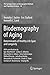 Biodemography of Aging: Determinants of Healthy Life Span and Longevity (The Springer Series on Demographic Methods and Population Analysis, 40)