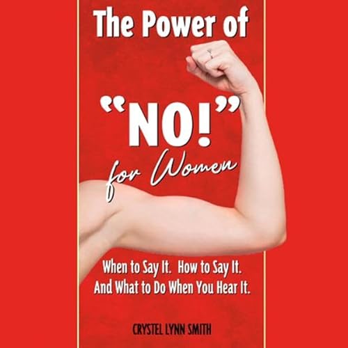 The Power of "No!" for Women Audiolivro Por Crystel Lynn Smith capa