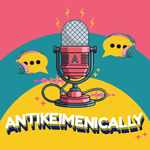 Antikeimenically Podcast Por Andrew and George arte de portada