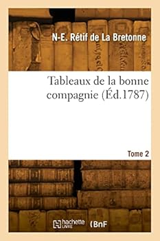 Paperback Tableaux de la bonne compagnie. Tome 2 [French] Book