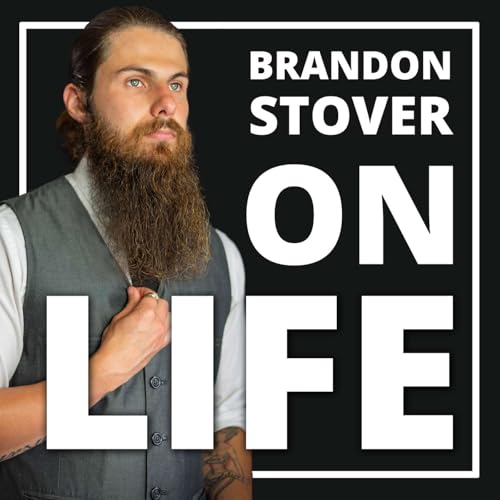 Brandon Stover On Life Podcast Por Brandon Stover arte de portada