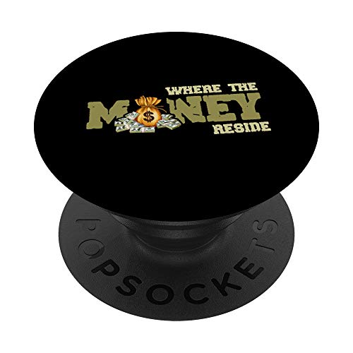 Where Money Resides Funny Meme Saying Gift PopSockets PopGrip: Swappable Grip for Phones & Tablets