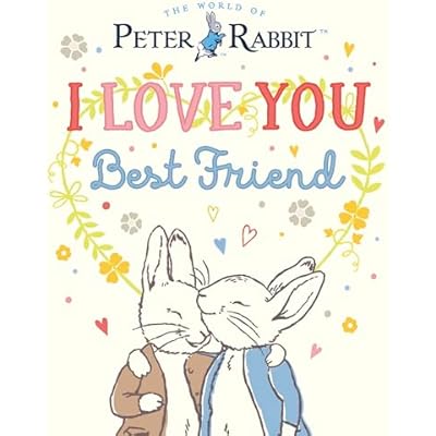Peter Rabbit I Love You Best Friend