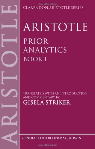Aristotle's Prior Analytics book I: Translated with an introduction and commentary (Clarendon Aristotle Series 1)