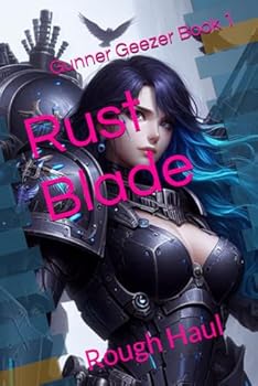 Paperback Rust Blade: Rough Haul Book