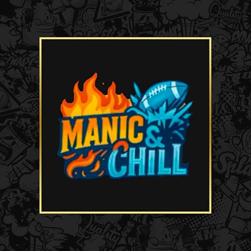 Manic and Chill: Future Roster Prep Podcast Por  arte de portada