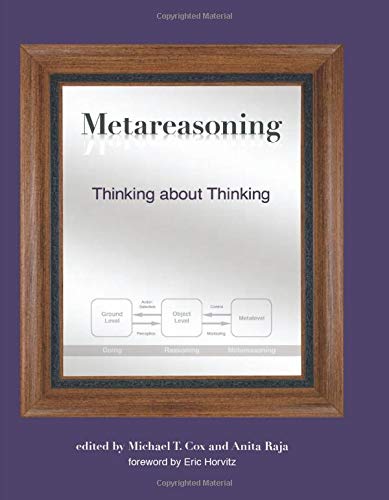 Metareasoning: Thinking about Thinking