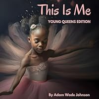 This Is Me: Young Queens Edition 1737406926 Book Cover