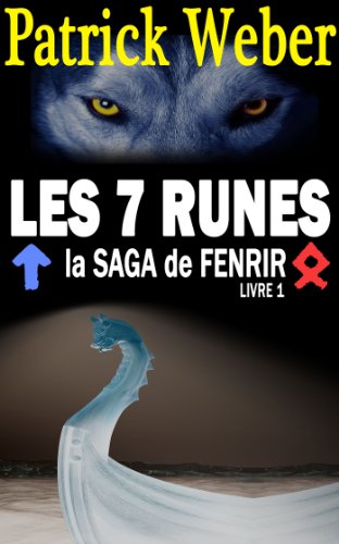 Télécharger Les 7 Runes: La Saga de Fenrir, Livre 1 Livre eBook France