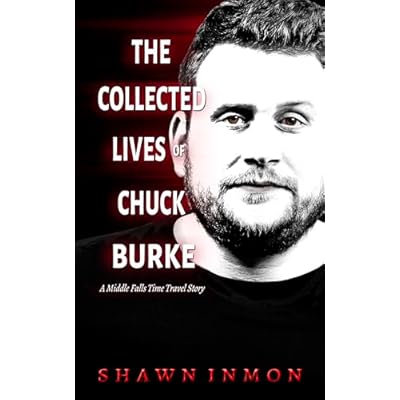 The Collected Lives of Chuck Burke