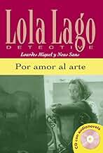 Por amor al arte, Lola Lago: Por amor al arte, Lola Lago (Lola Lago, detective Nivel A2)