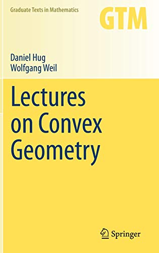 Lectures on Convex Geometry (Graduate Texts in Mathematics, 286)