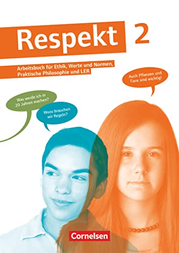 Respekt - Lehrwerk für Ethik, Werte und Normen, Praktische Philosophie und LER - Allgemeine Ausgabe ab 2012 - Band 2: Schulbuch (Respekt, Allgemeine Ausgabe ab 2012, Band 2)
