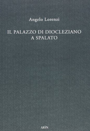 Il palazzo di Diocleziano a Spalato
