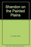 Shandon on the Painted Plains B001C9J1B2 Book Cover