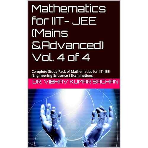 Mathematics for IIT- JEE (Mains &amp;amp;Advanced) Vol. 4 of 4 by Dr. Vibhav Kumar Sachan episode artwork