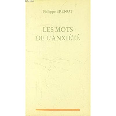 Les mots de l'anxi&eacute;t&eacute;