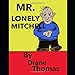 Mr. Lonely Mitchell