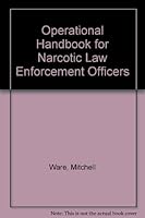 Operational Handbook for Narcotic Law Enforcement Officers 0398033498 Book Cover