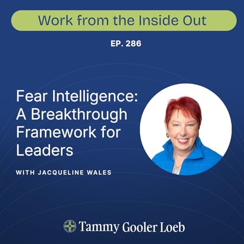 286: Fear Intelligence: A Breakthrough Framework for Leaders with Jacqueline Wales copertina